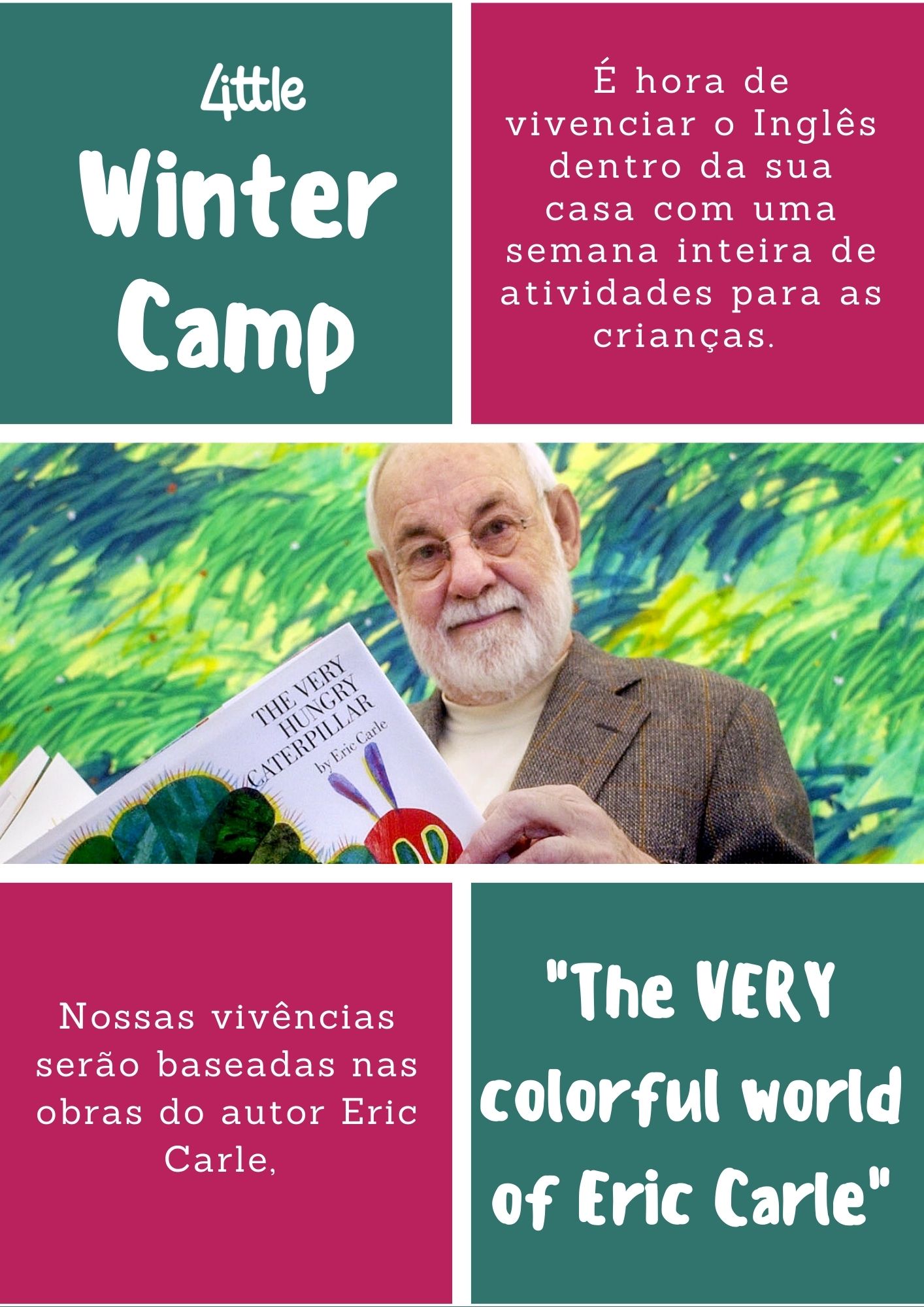 Winter Camp- July 2021- “The VERY colorful world of Eric Carle”